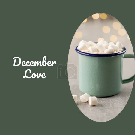 Photo for December love text on green with christmas drink of hot chocolate and marshmallows. Celebration of winter, seasonal greeting and christmas traditions, digitally generated image. - Royalty Free Image