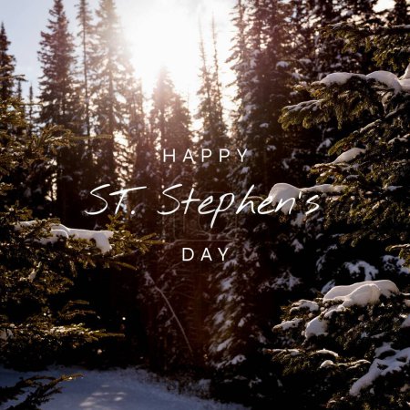Photo for Composite of happy st stephen's day text over pine trees growing in forest during winter. Saint, christian martyr, honor, commemorates, holiday, nature, snow and celebration concept. - Royalty Free Image