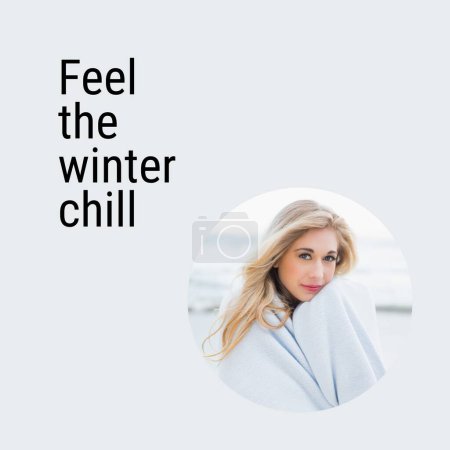 Photo for Composite of feel the winter chill text over happy caucasian woman in winter scenery. Winter, christmas, seasons and celebration concept digitally generated image. - Royalty Free Image