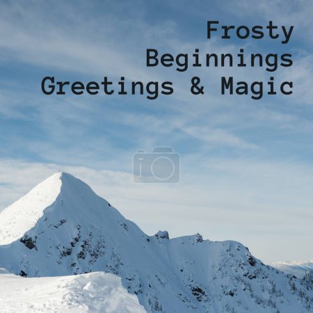 Photo for Composite of frosty beginnings greetings and magic text over snowy winter landscape background. Winter, christmas, december, seasons and celebration concept digitally generated image. - Royalty Free Image