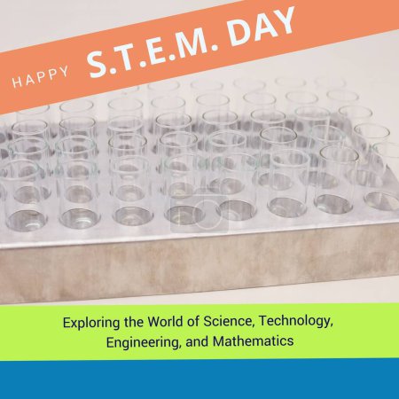 Photo for Composite of happy stem day text with empty test tubes in rack on white background, copy space. Exploring the world of science, technology, engineering, mathematics, education, experiment, celebrate. - Royalty Free Image