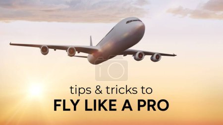 Photo for Tips and tricks to fly like a pro text with jet plane flying in sunset sky. Travel, vacations and lifestyle advice guide, digitally generated image. - Royalty Free Image