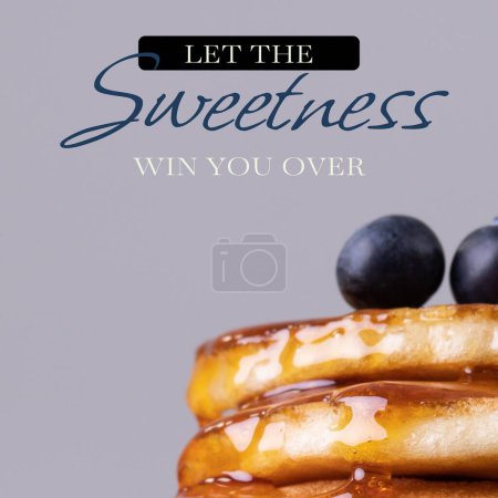 Photo for Composite of let the sweetness win you over text and pancakes on lilac background. Isolated image, food and drink and writing concept. - Royalty Free Image