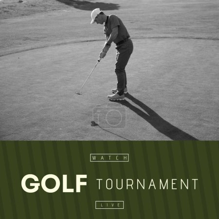 Photo for Composition of golf tournament text over caucasian man playing golf. Golf tournament, competition and sports concept digitally generated image. - Royalty Free Image