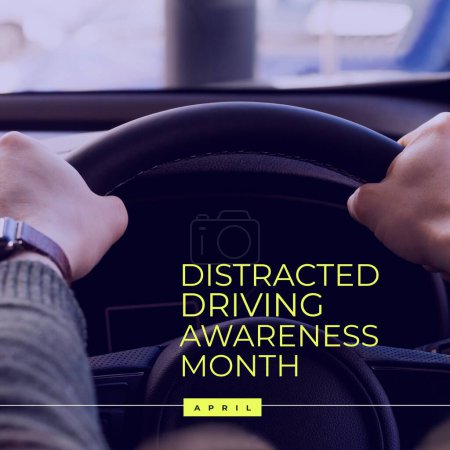 Photo for Composition of distracted driving awareness month text over caucasian man driving car. Distracted driving awareness month and safety concept digitally generated image. - Royalty Free Image