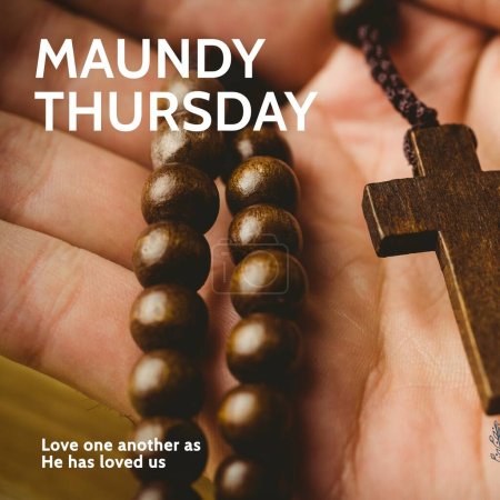 Photo for Composition of maundy thursday text over hand holding rosary. Maundy thursday tradition and religion concept digitally generated image. - Royalty Free Image