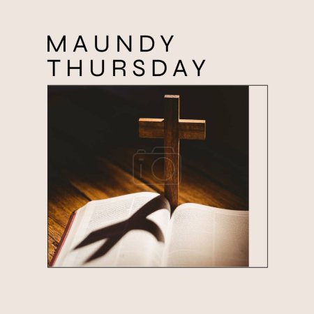 Photo for Composition of maundy thursday text over cross and holy bible on beige background. Maundy thursday tradition and religion concept digitally generated image. - Royalty Free Image