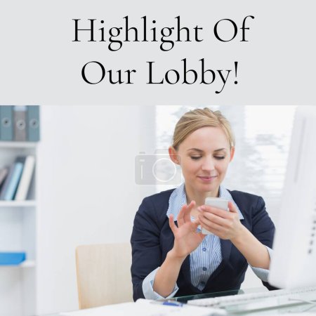 Photo for Composition of highlight of our lobby text over caucasian businesswoman using smartphone. Receptionist day, professional and office work concept digitally generated image. - Royalty Free Image