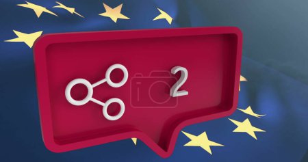 Image of share icon with numbers on speech bubble with european union flag. global social media and communication concept digitally generated image.