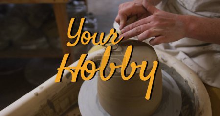 Photo for Image of your hobby text over caucasian woman forming pottery. hobby and celebration concept digitally generated image. - Royalty Free Image