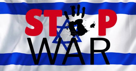 Photo for Image of stop war text over flag of israel. Palestine israel conflict, finance, business and global politics concept digitally generated image. - Royalty Free Image