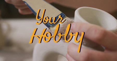 Image of your hobby text over hands of caucasian woman painting pottery. hobby and lifestyle concept digitally generated image.