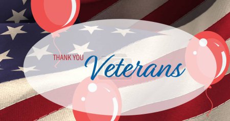 Composition du texte de remerciements aux anciens combattants, avec des ballons rouges au-dessus du drapeau américain. patriotisme, indépendance, militaire et concept de célébration image générée numériquement.