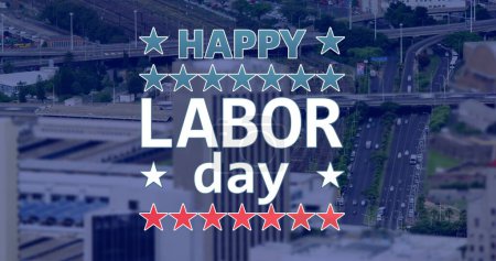 Photo for Image of happy labor day text over cityscape. labor day and celebration concept digitally generated image. - Royalty Free Image
