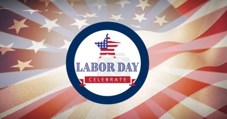 Photo for Image of labor day celebrate text over american flag. patriotism and celebration concept digitally generated image. - Royalty Free Image