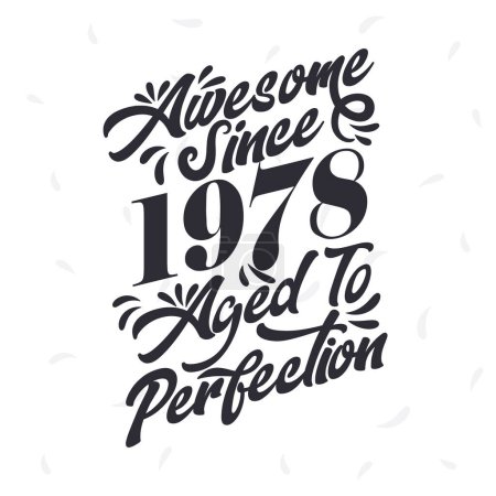 Illustration for Born in 1978 Awesome Retro Vintage Birthday, Awesome since 1978 Aged to Perfection - Royalty Free Image