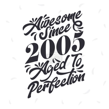 Illustration for Born in 2005 Awesome Retro Vintage Birthday, Awesome since 2005 Aged to Perfection - Royalty Free Image