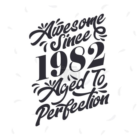 Illustration for Born in 1982 Awesome Retro Vintage Birthday, Awesome since 1982 Aged to Perfection - Royalty Free Image