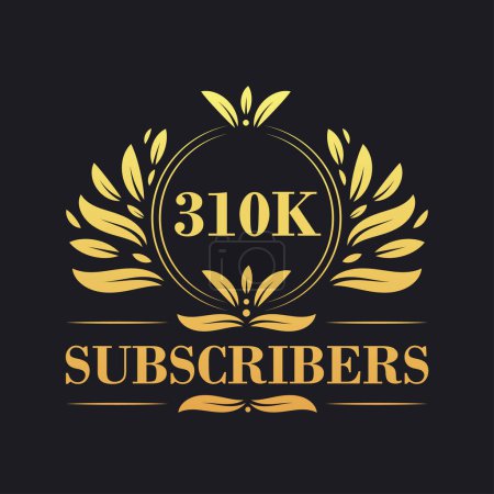 Illustration for 310K Subscribers celebration design. Luxurious 310K Subscribers logo for social media subscribers - Royalty Free Image