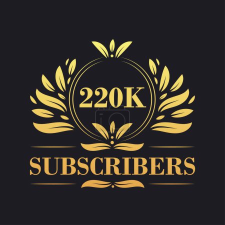 Illustration for 220K Subscribers celebration design. Luxurious 220K Subscribers logo for social media subscribers - Royalty Free Image