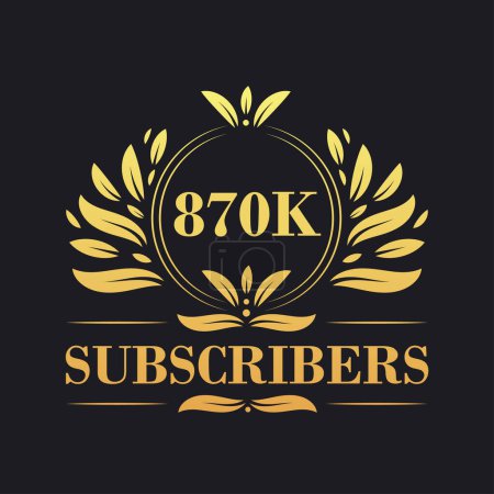 Illustration for 870K Subscribers celebration design. Luxurious 870K Subscribers logo for social media subscribers - Royalty Free Image