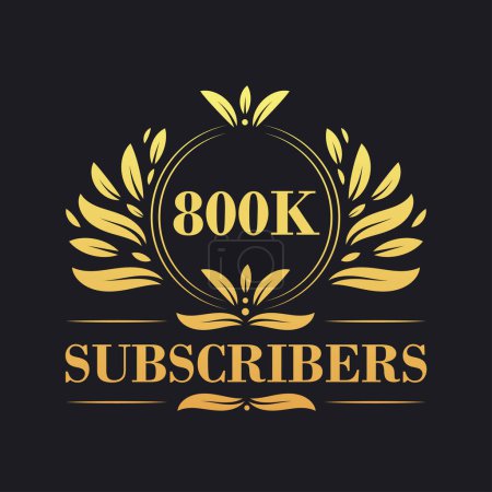 Illustration for 800K Subscribers celebration design. Luxurious 800K Subscribers logo for social media subscribers - Royalty Free Image