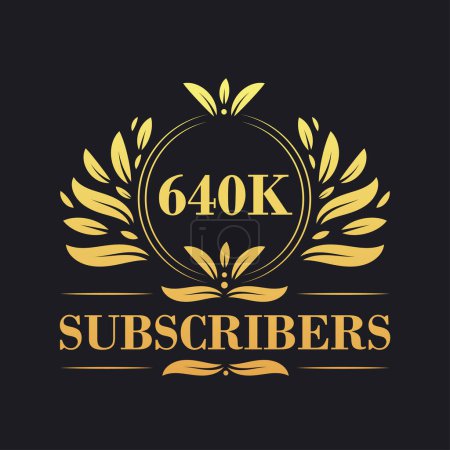 Illustration for 640K Subscribers celebration design. Luxurious 640K Subscribers logo for social media subscribers - Royalty Free Image