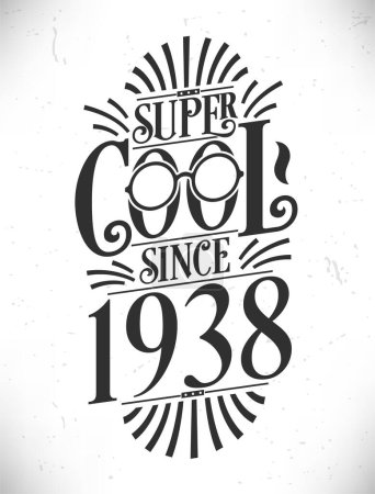 Illustration for Super Cool since 1938. Born in 1938 Typography Birthday Lettering Design. - Royalty Free Image