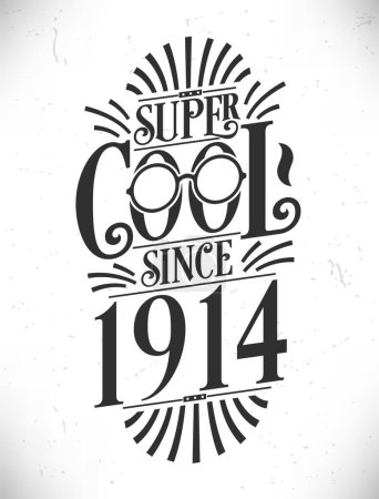Illustration for Super Cool since 1914. Born in 1914 Typography Birthday Lettering Design. - Royalty Free Image