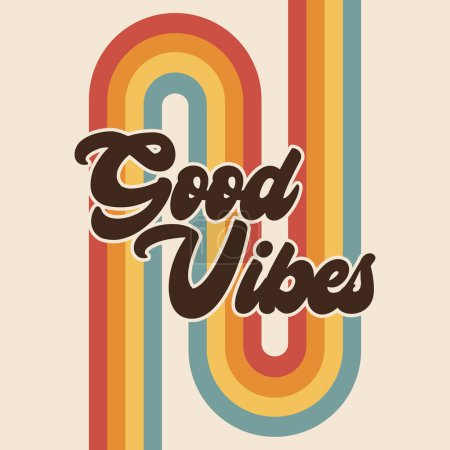 Illustration for Retro Good Vibes Rainbow Positive Message Boho Graphic, Vintage Typographic Lettering Saying, 70s Hippie Art, Groovy Artistic Font, Stripe Design, Sticker or Card Concept - Royalty Free Image
