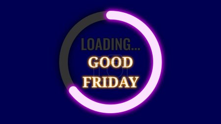 Photo for Loading good friday sign in bright neon light. concept for easter holiday celebration. - Royalty Free Image