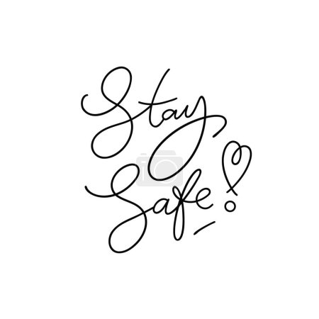 Stay Safe minimalistic lettering emblem with heart sign. One color modern calligraphy for web, prints. cards