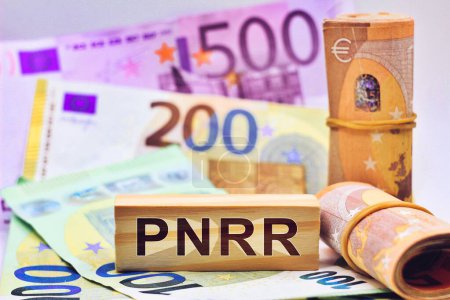 Words PNRR - The European Recovery and Resilience Plan against euro banknotes .