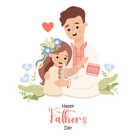 Happy Father's Day card. Ukrainian man and daughter with floral wreath with yellow-blue ribbons in traditional clothes, embroidered shirt. Vector illustration. Festive national character family.
