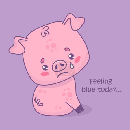 Unhappy sad pig with tear. Vector illustration. Card with funny cartoon animal character with slogan. Kids collection