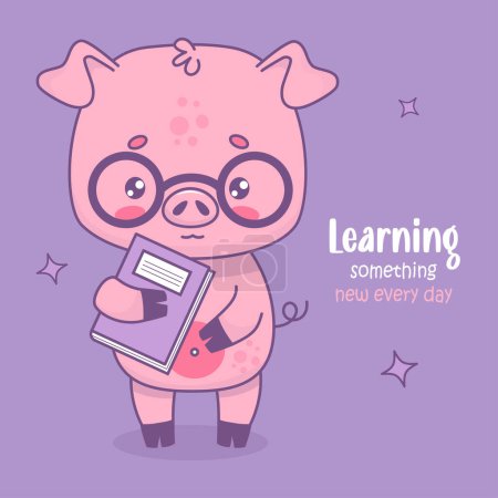 Cute smart pig in glasses with book. Vector illustration. Card with cartoon kawaii animal character with funny slogan. Kids collection