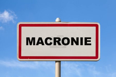 A French entry  city sign against a blue sky indicating you're entering "Macronie".