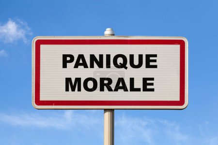 A French entry city sign against a blue sky with written in the middle in French "Panique morale", meaning in English "Moral panic".