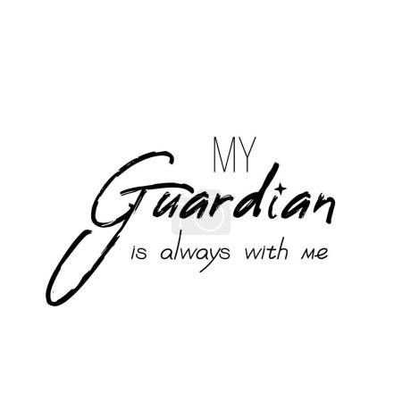 Illustration for Original hand lettering for typography and graphic design. Beautiful vector calligraphic handwritten positive motivational inspirational phrase. My guardian  is always with me - Royalty Free Image