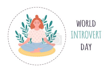 Día Mundial Introvertido. Mujer sentada en posición de loto. Concepto de espacio personal. Meditación, relajación. Ilustración vectorial