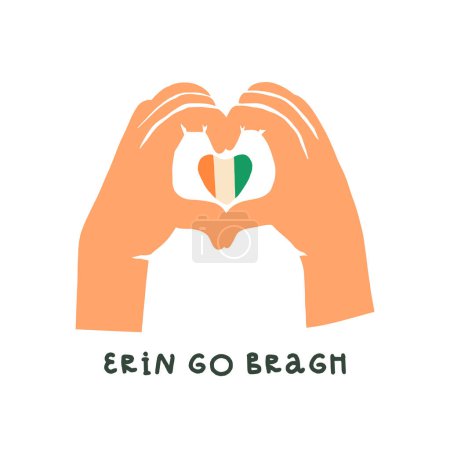 Two hands show a Love sign, a heart gesture, hand heart with an Ireland flag-colored heart in the middle. Erin Go Bragh or Ireland Forever motto. Saint Patricks Day card, graphic tee, t-shirt design.