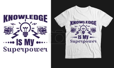 Illustration for Funny back to school custom t-shirt design-knowledge is M y super power - Royalty Free Image