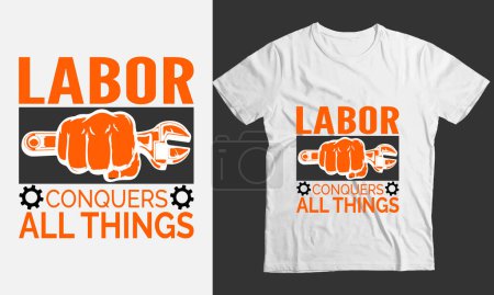 Illustration for Labor conquers all things - labor day custom graphics t-shirt template - Royalty Free Image