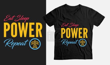Illustration for Eat Sleep Power Funny Lineman t-shirt Design quote - Royalty Free Image