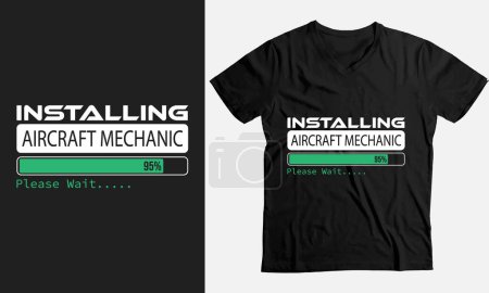 Illustration for Installing Aircraft Mechanic Please Wait,Gift funny T-Shirt - Royalty Free Image