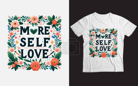 Más amor auto motvational camiseta citas diseño vector ilustración