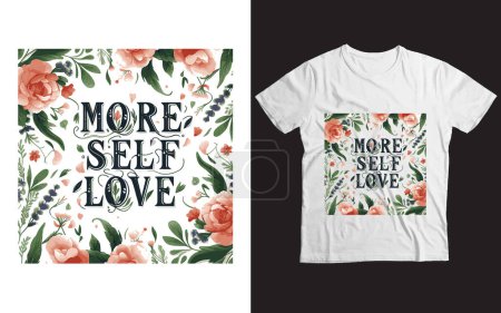 Más amor auto motvational camiseta citas diseño vector ilustración