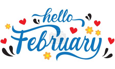 Hello February, holiday lettering decor with red heart love and flowers