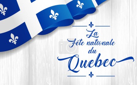 Quebec Day mit Fahne auf Holzplanke. La Fete Nationale du Quebec übersetzt: Nationalfeiertag von Quebec. Kreative Gratulation mit dekorativer französischer Typografie. St. Jean-Baptiste Johannes der Täufer