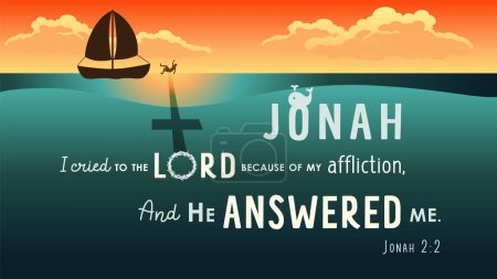 Illustration for Jonah: I cried to the Lord because of my affliction and He answered me, bible lettering banner. Jonah story quote, vector illustration for church sunday school design - Royalty Free Image